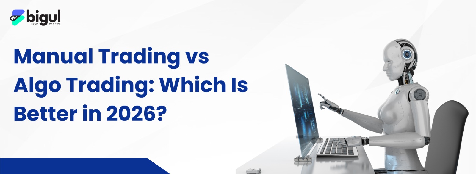 Manual Trading vs Algo Trading comparison showing differences in speed, automation, risk, and profitability in 2026